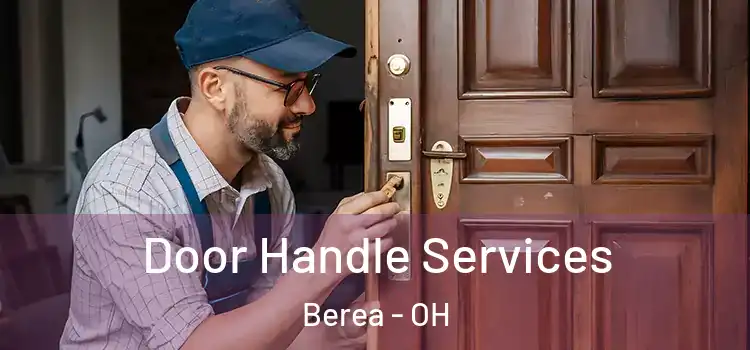 Door Handle Services Berea - OH