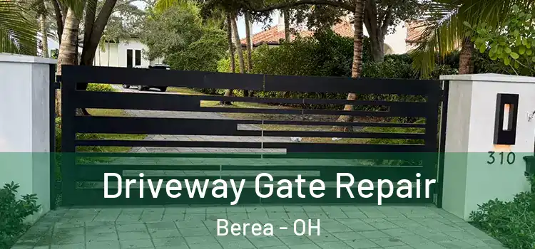 Driveway Gate Repair Berea - OH