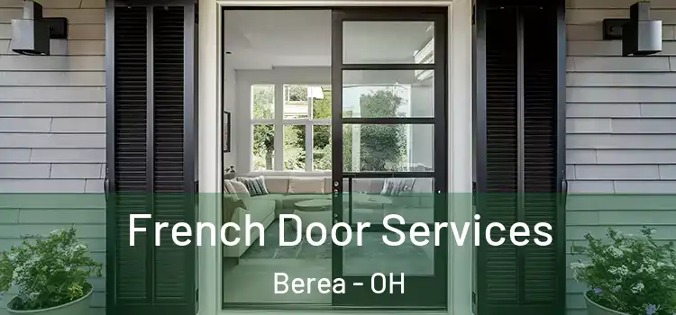 French Door Services Berea - OH