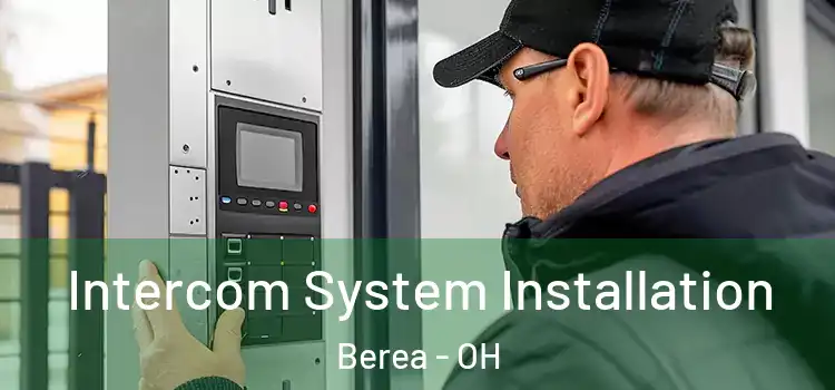 Intercom System Installation Berea - OH