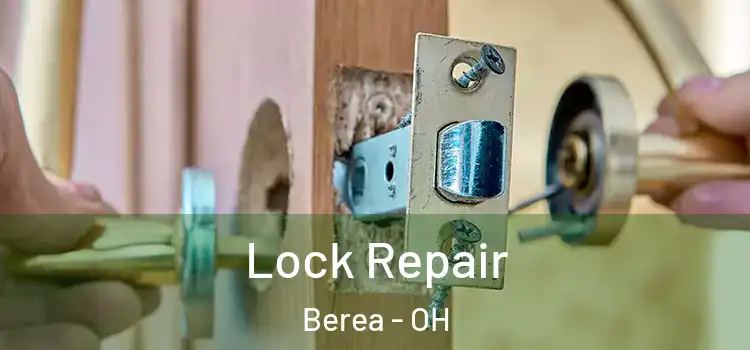 Lock Repair Berea - OH