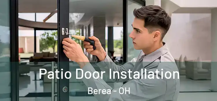 Patio Door Installation Berea - OH