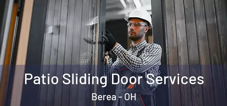 Patio Sliding Door Services Berea - OH