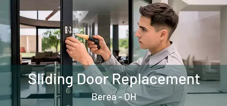 Sliding Door Replacement Berea - OH